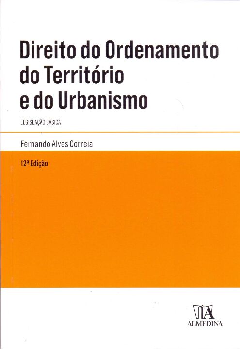 Direito do Ordenamento do Território e do Urbanismo - 12 edição