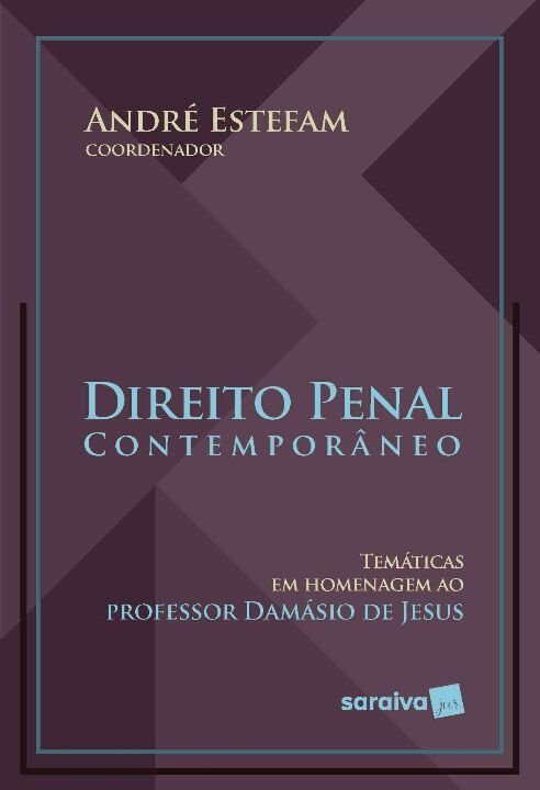Direito Penal Contemporâneo - Temáticas Em Homenagem Ao Prof. Damásio De Jesus
