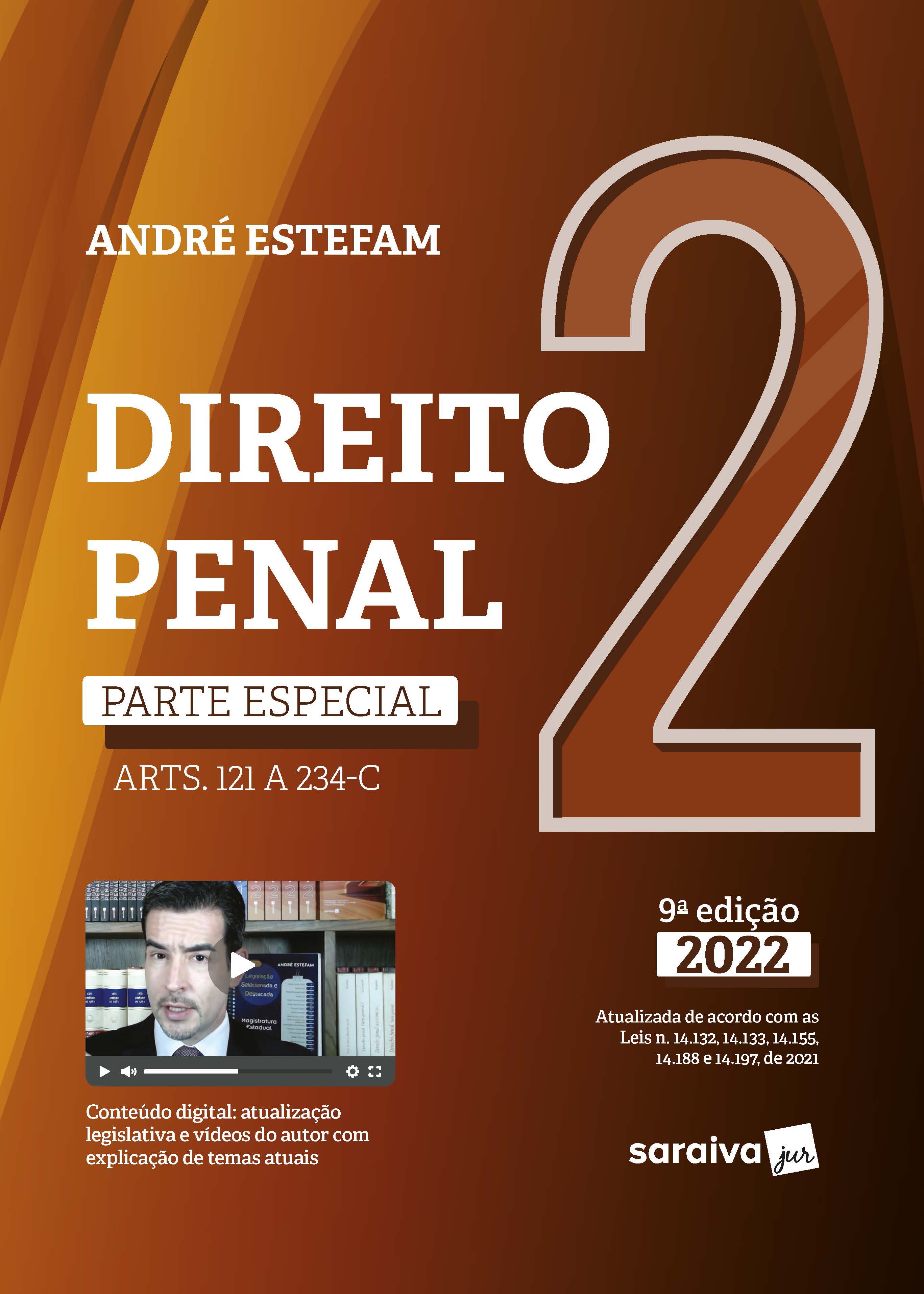 Direito Penal - Parte Especial (Arts. 121 a 234-B) - Vol. 2 - 9ª Edição 2022