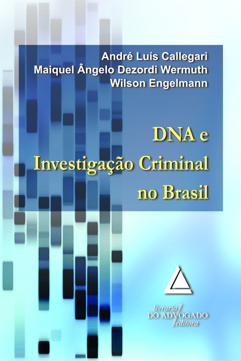 DNA e Investigação Criminal no Brasil - 01Ed/12