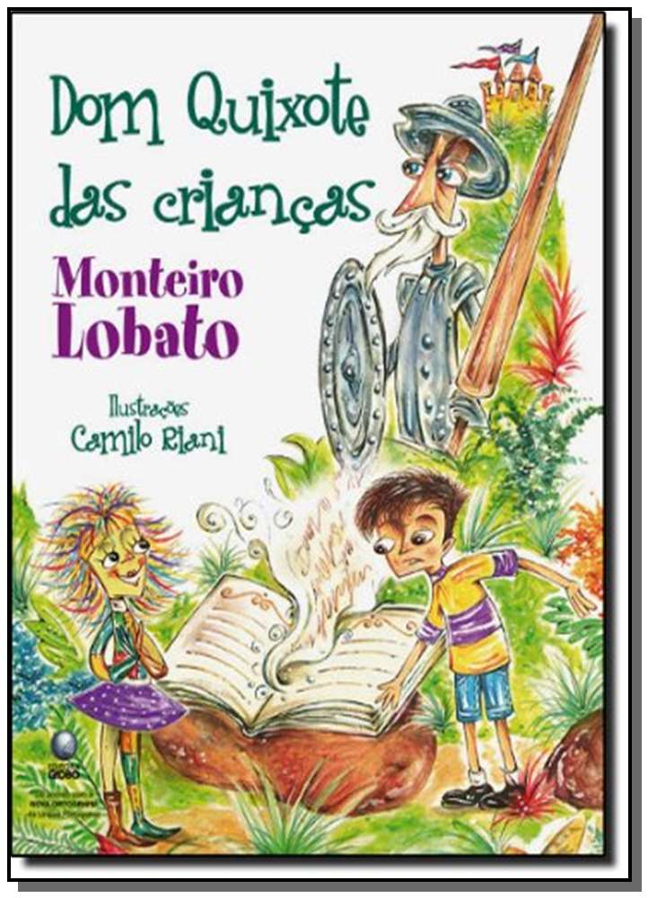 Dom Quixote Das Criancas ( Monteiro Lobato )