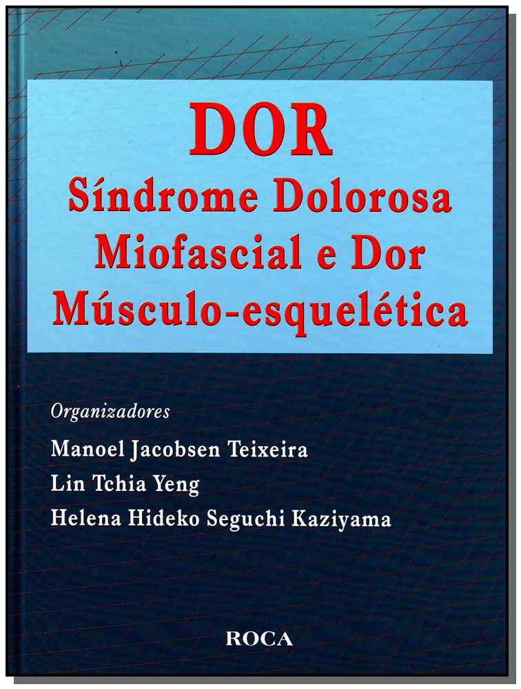 Dor - Síndrome Dolorosa Miofascial e Dor Músculo-esquelética