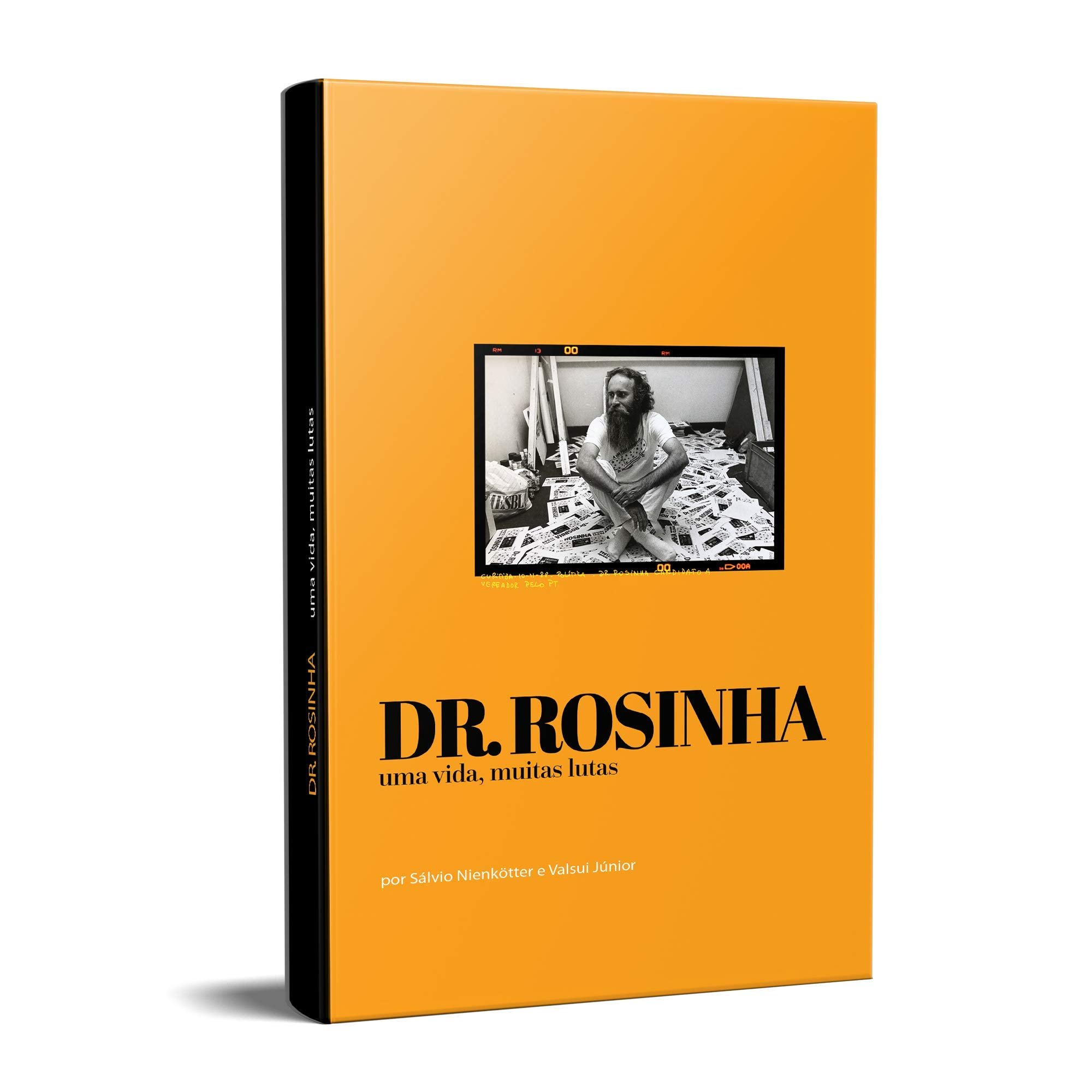 Dr. Rosinha - Uma Vida, Muitas Lutas