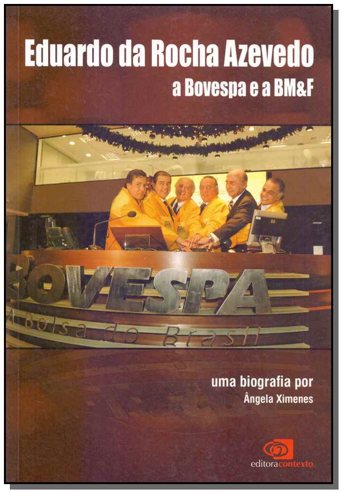Eduardo Da Rocha Azevedo a Bovespa e a Bmef