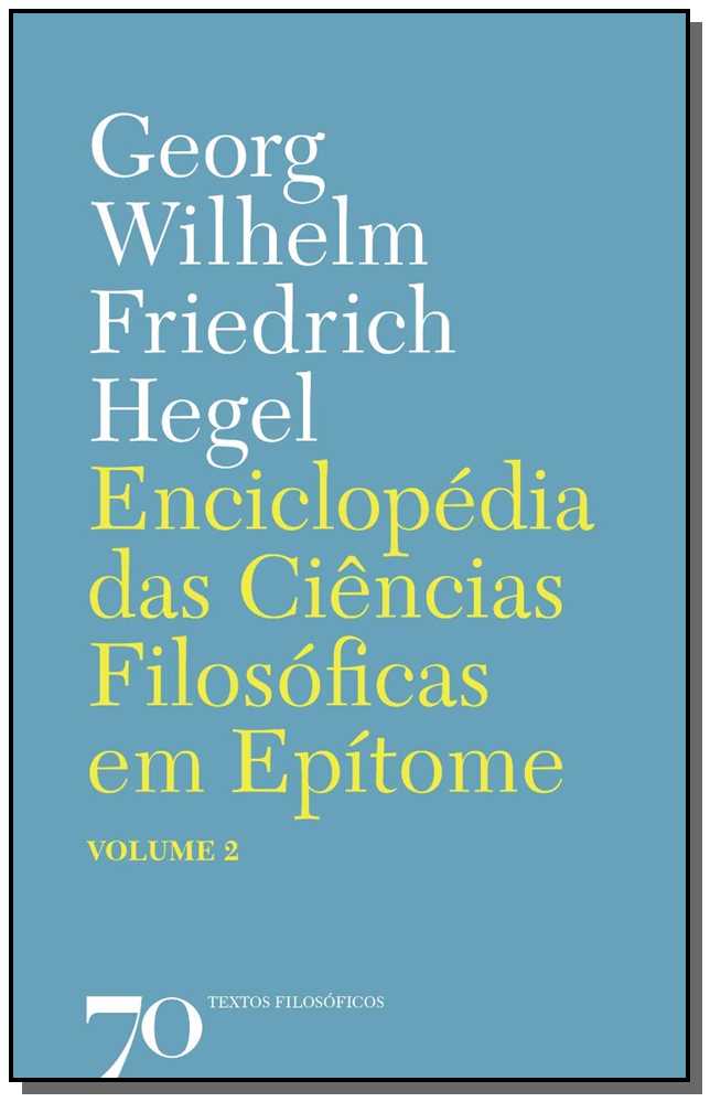 Enciclopédia das Ciências Filosóficas em Epítome - Vol. 2