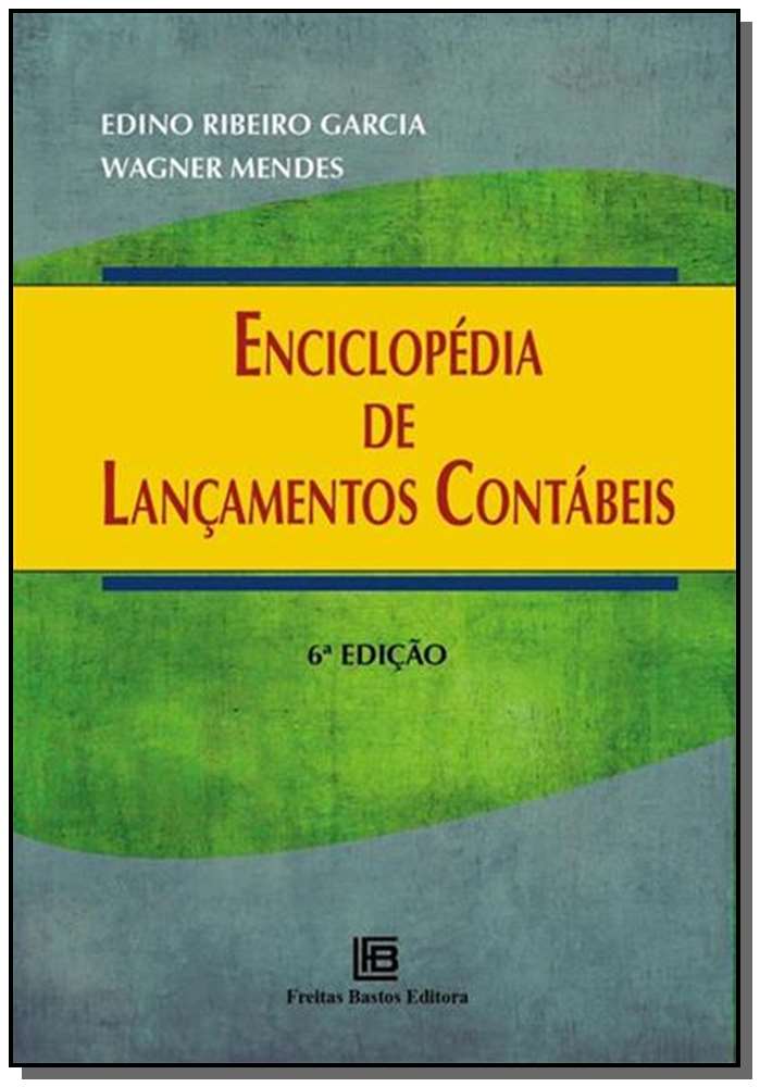 Enciclopédia de Lançamentos Contábeis - 06Ed/19