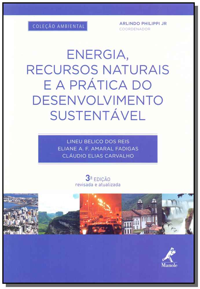 Energia, Recursos Naturais e a  Prática do Desenvolvimento  Sustentável - 03Ed