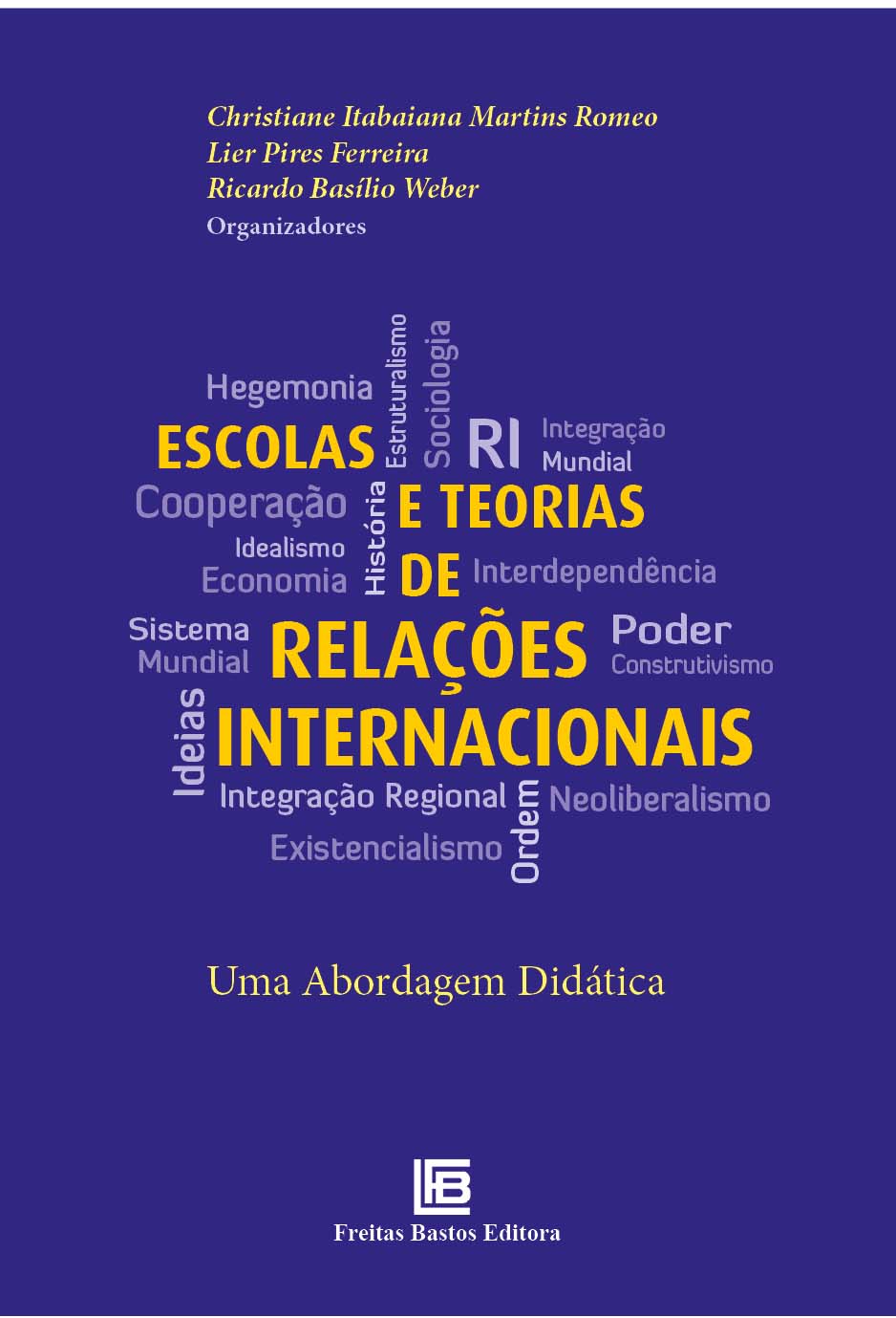 Escolas e Teorias Relações Internacionais: Uma Abordagem Didática