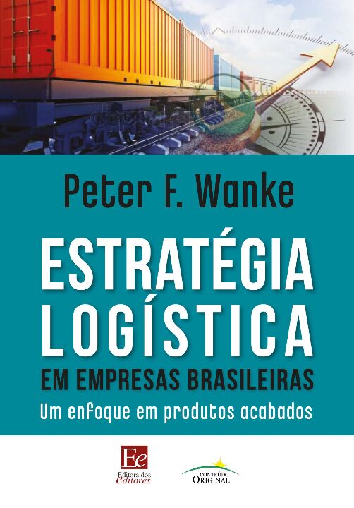 Estratégia Logística Em Empresas Brasileiras - Um Enfoque Em Produtos Acabados