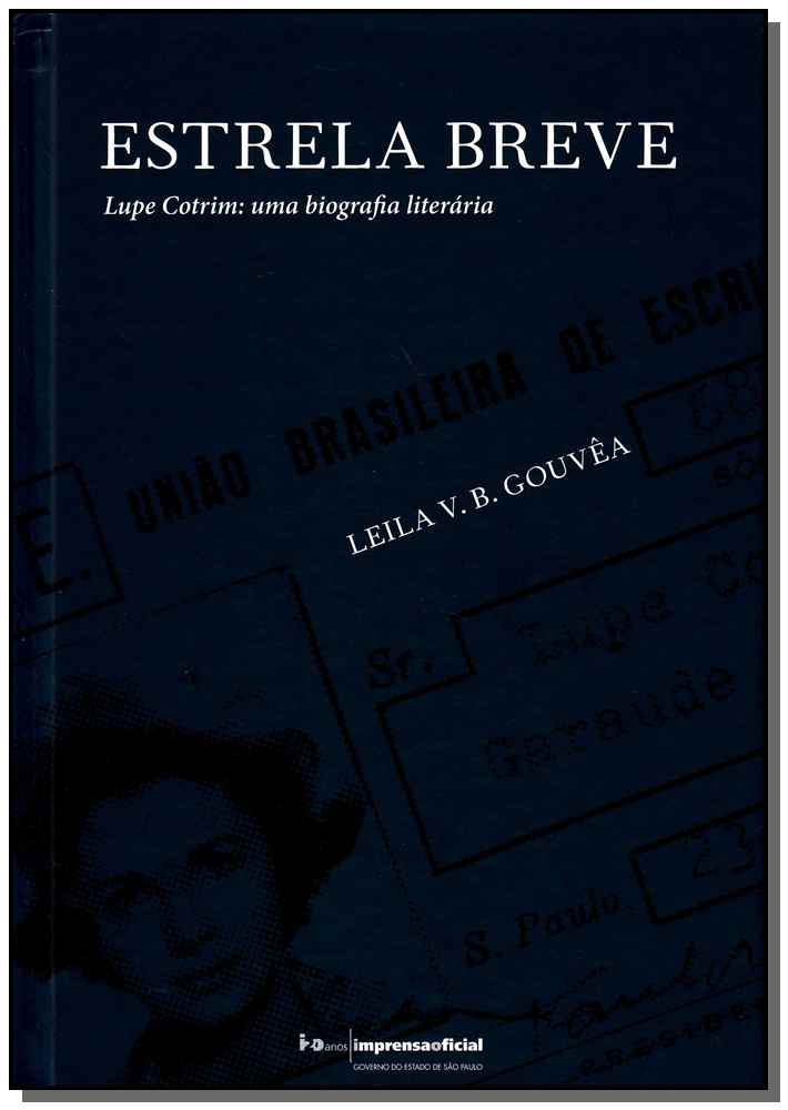 Estrela Breve - Lupe Cotrim: uma Biografia Literária