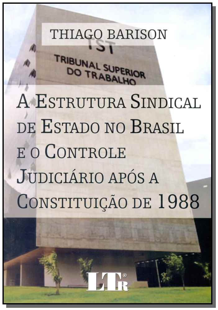 Estrutura Sindical de Estado no Brasil e o Controle Jud. Após Constituição de 1988