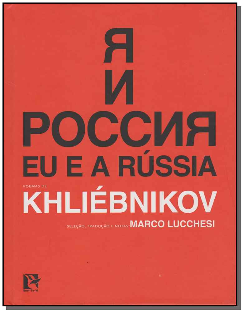 Eu e a Rússia - Poemas de Khliebnikov