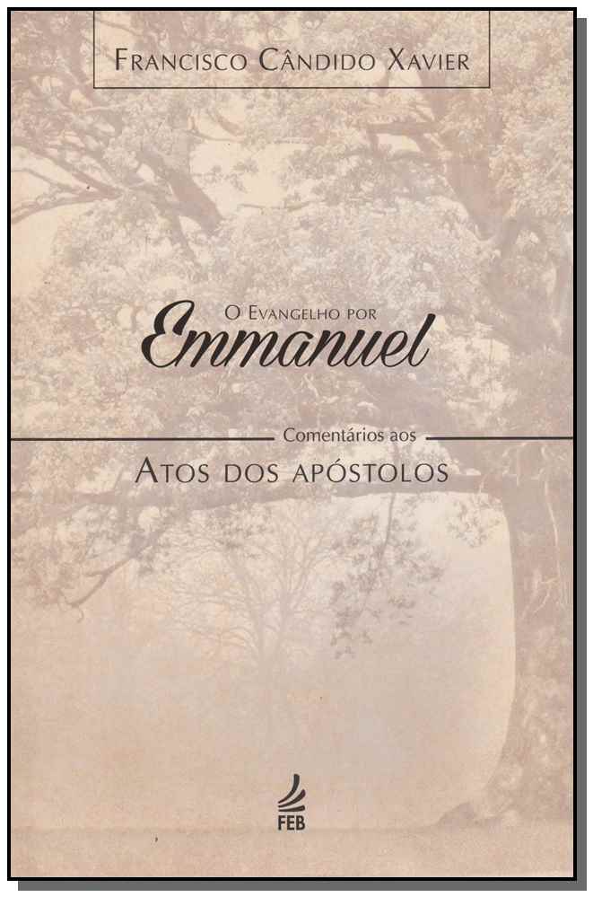 Evangelho por Emmanuel, o - Atos dos Apóstolos