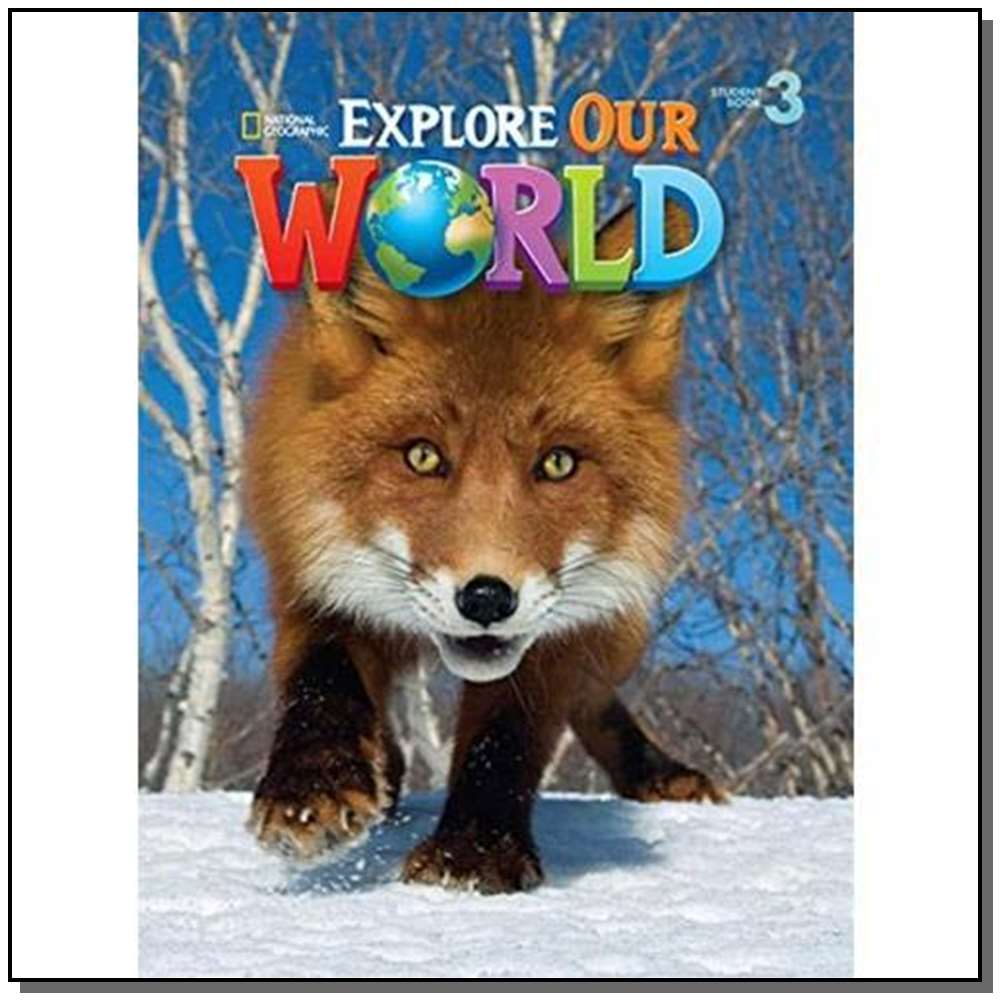 Explore Our World 3 - Student Book - 01Ed/15