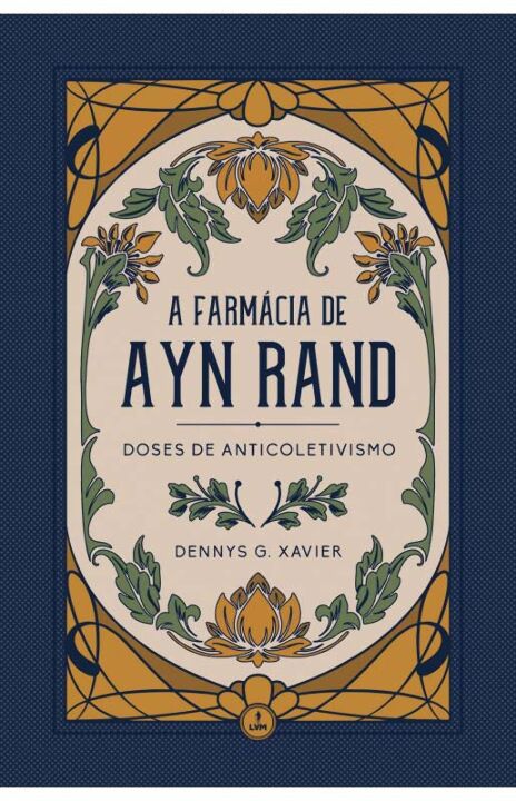 Farmácia de Ayn Rand, A - Doses de Anticoletivismo