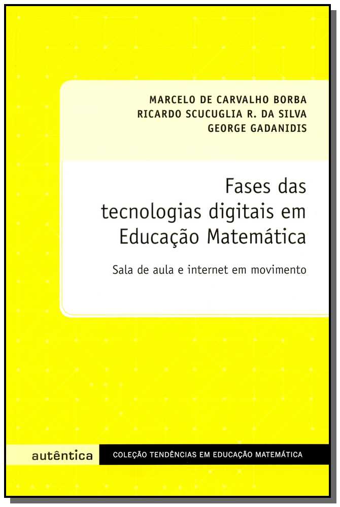 Fases das Tecnologias Digitais em Educação Matemática