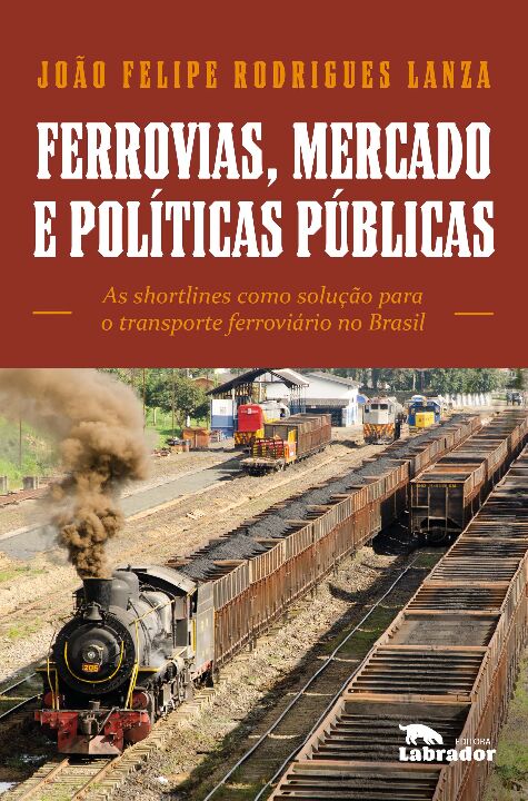 Ferrovias, Mercado e Políticas Públicas