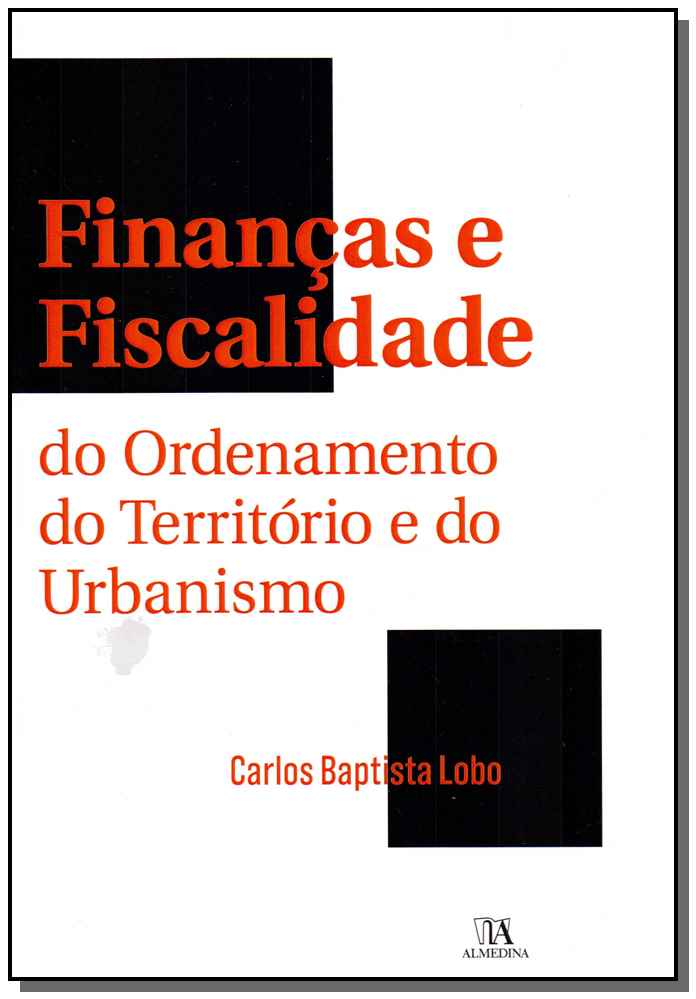Finanças e Fiscalidade do Ordenamento do Território e do Urbanismo