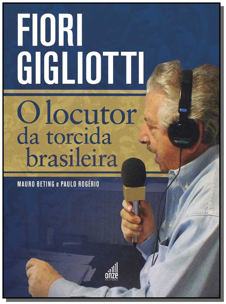 Fiori Gigliotti - O Locutor da Torcida Brasileira