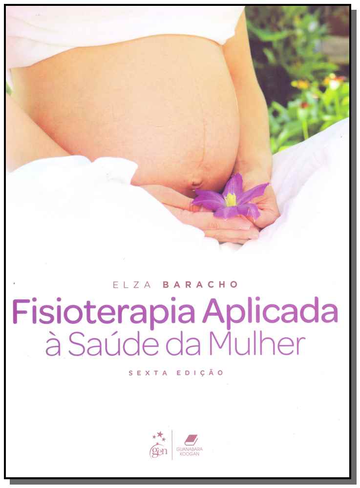 Fisioterapia Aplicada à Saúde da Mulher - 06Ed/18