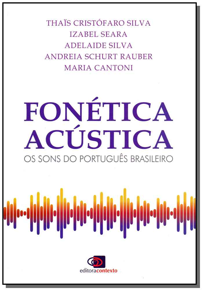 Fonética Acústica: Os Sons do Português Brasileiro