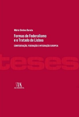 Formas de Federalismo e o Tratado de Lisboa