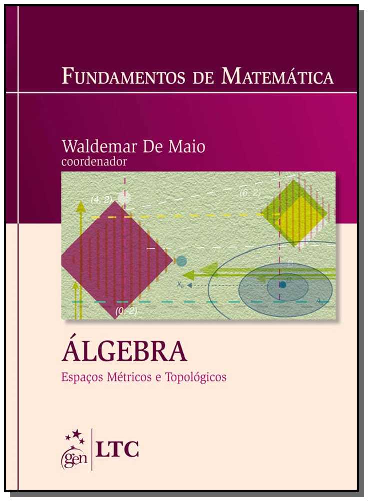 Fundamentos De Matematica - Algebra - Espacos Metr