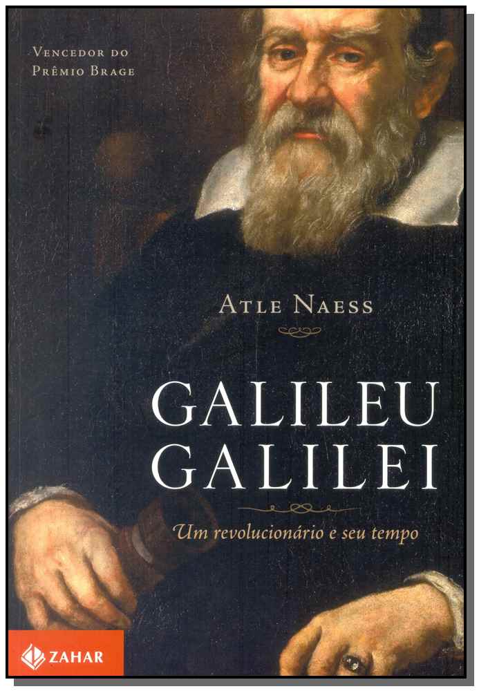 Galileu Galilei - um Revolucionário e Seu Tempo