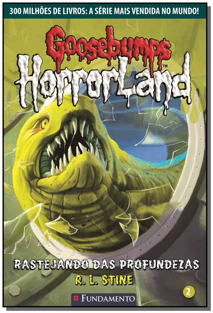 Goosebumps Horrorland 02 - Rastejando das Profundezas
