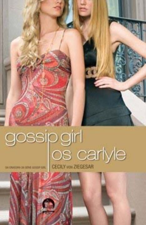 Gossip Girl - Os Carlyle (Vol. 1)