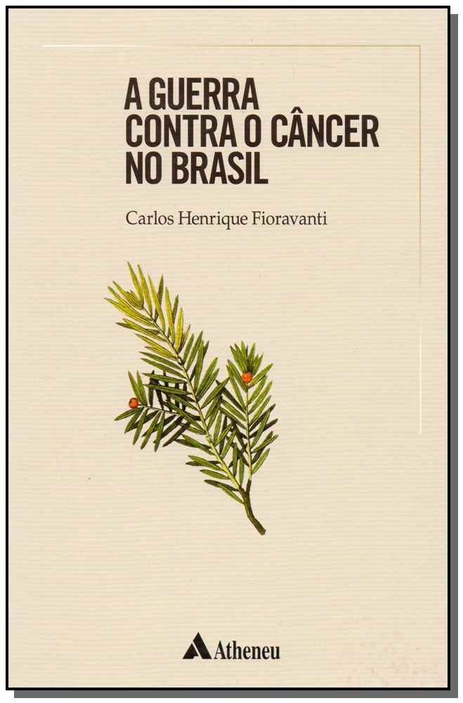 Guerra Contra o Câncer no Brasil, A