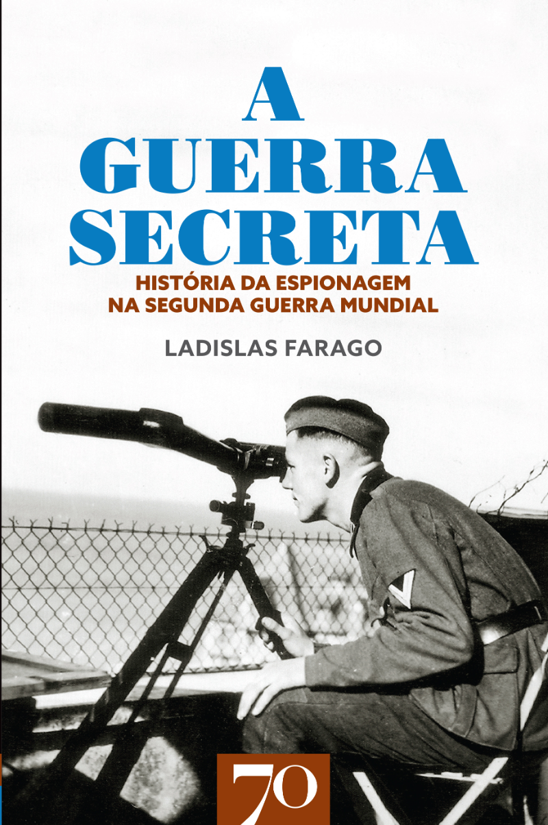 Guerra Secreta, A - História da Espionagem na Segunda Guerra Mundial