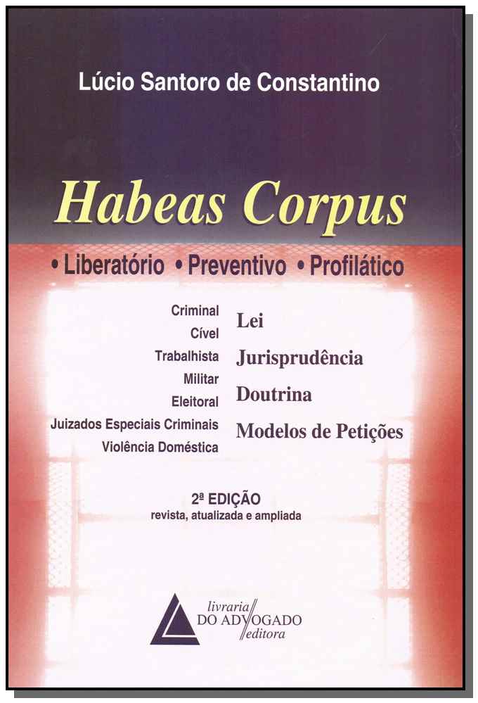 Habeas Corpus: Liberatório, Preventivo e Profilático
