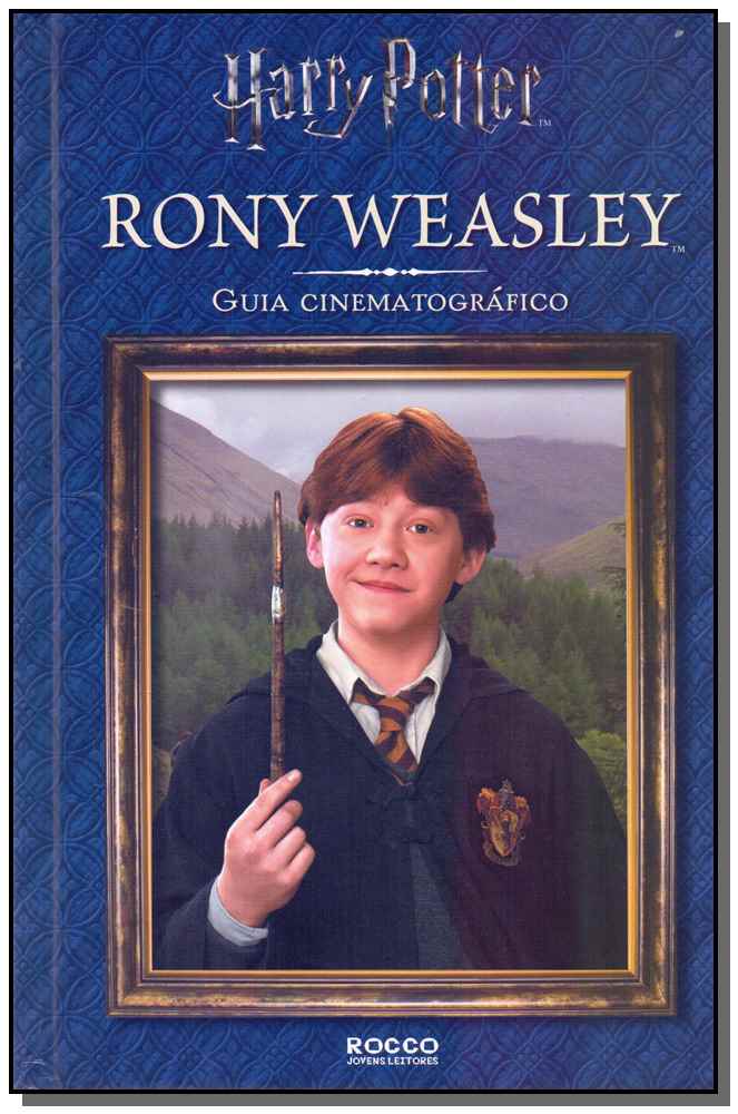 Harry Potter - Guia Cinematográfico - Rony Weasley