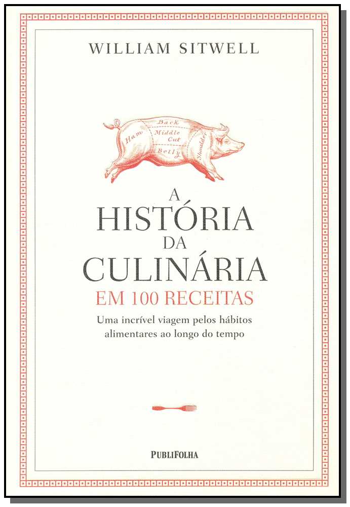 História da Culinária em 100 Receitas, A