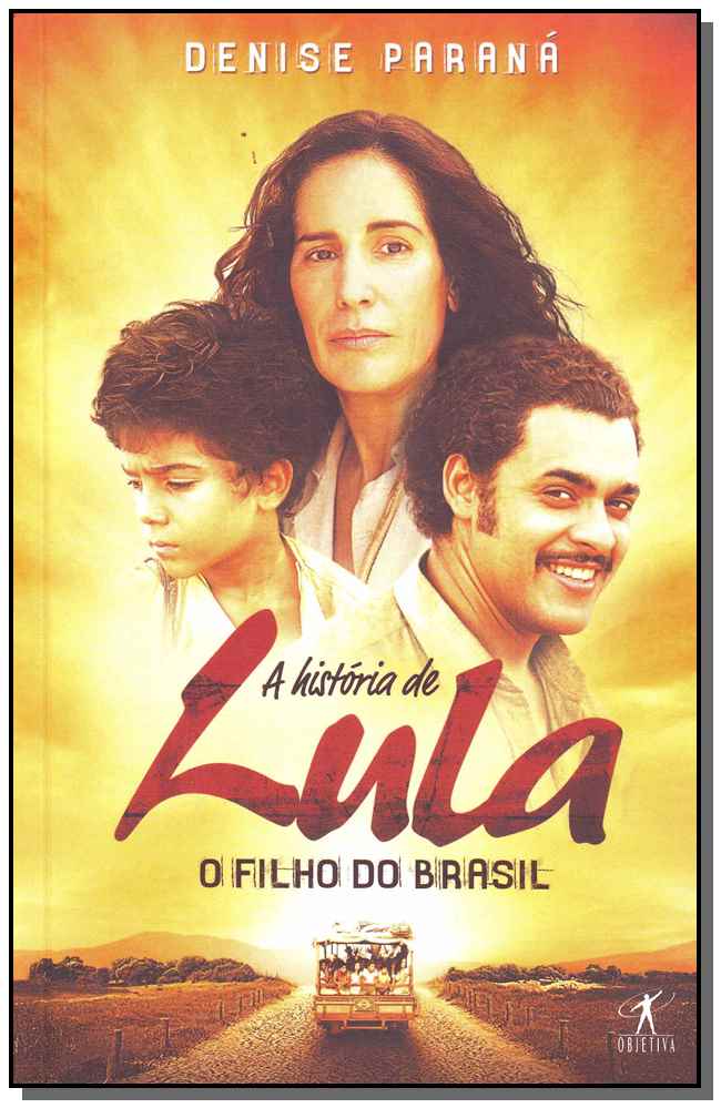 História de Lula - o Filho do Brasil
