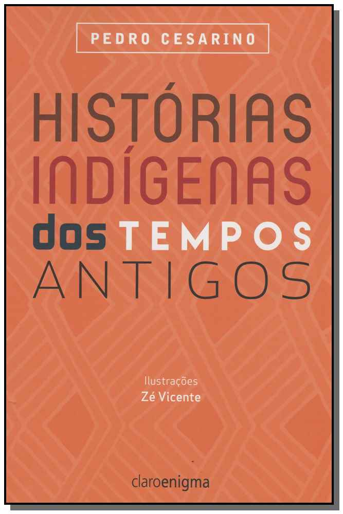 Histórias Indígenas dos Tempos Antigos