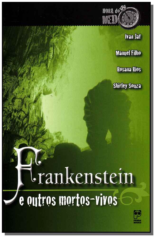 Hora Do Medo - Frankenstein e Outros Mortos-vivos