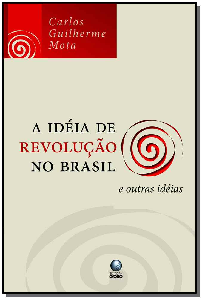 Idéia de Revolução no Brasil e Outras Idéias, A