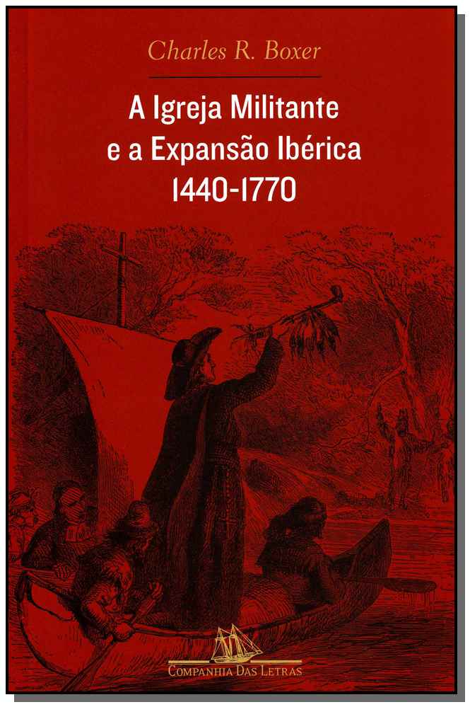Igreja Militante e a Expansao Iberica: 1440-1770