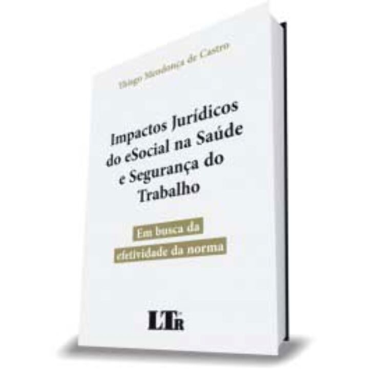 Impactos Jurídicos do eSocial na Saúde e Segurança do Trabalho - 01Ed/21