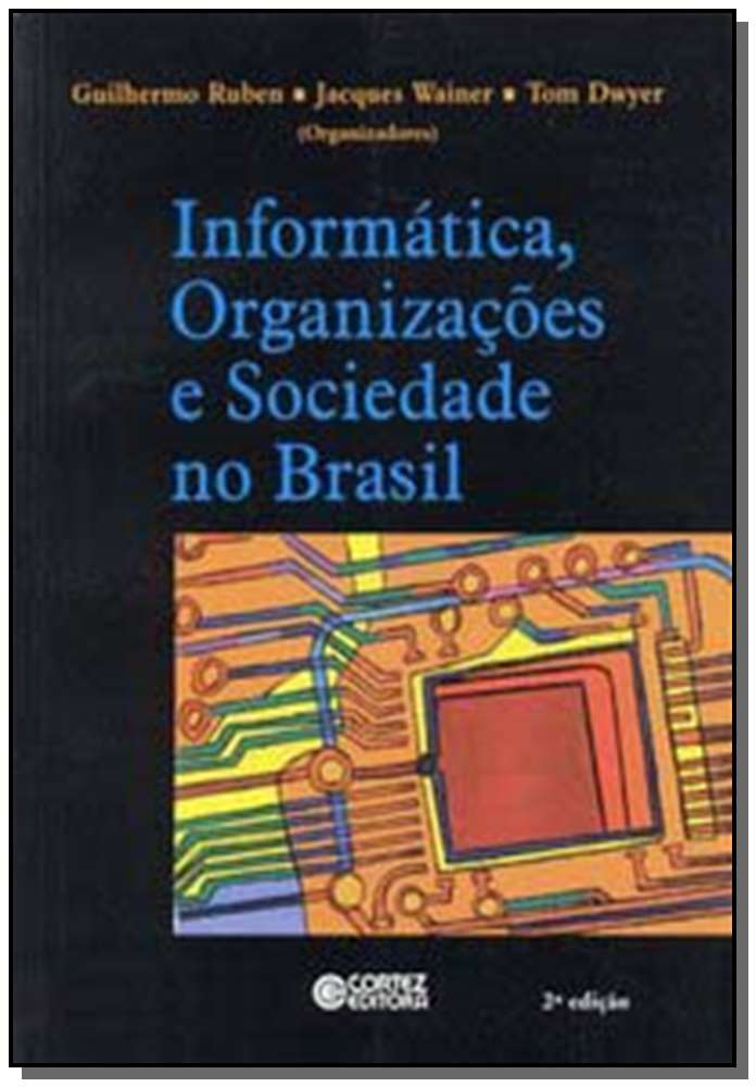 Informática, organizações e sociedade no Brasil