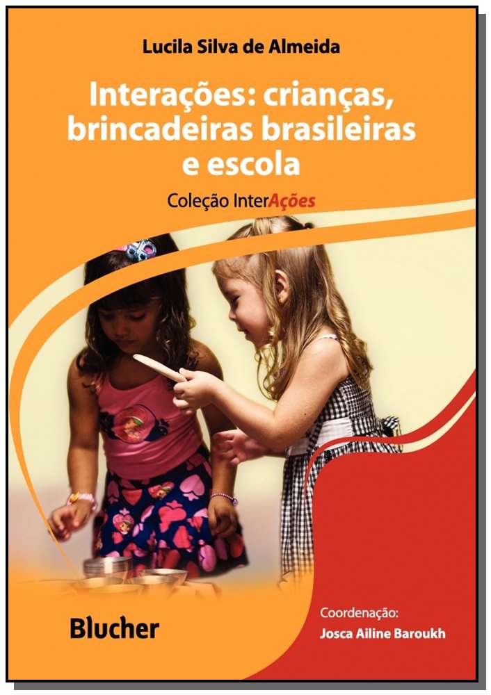 Interações: Crianças, Brincadeiras Brasileiras e Escola