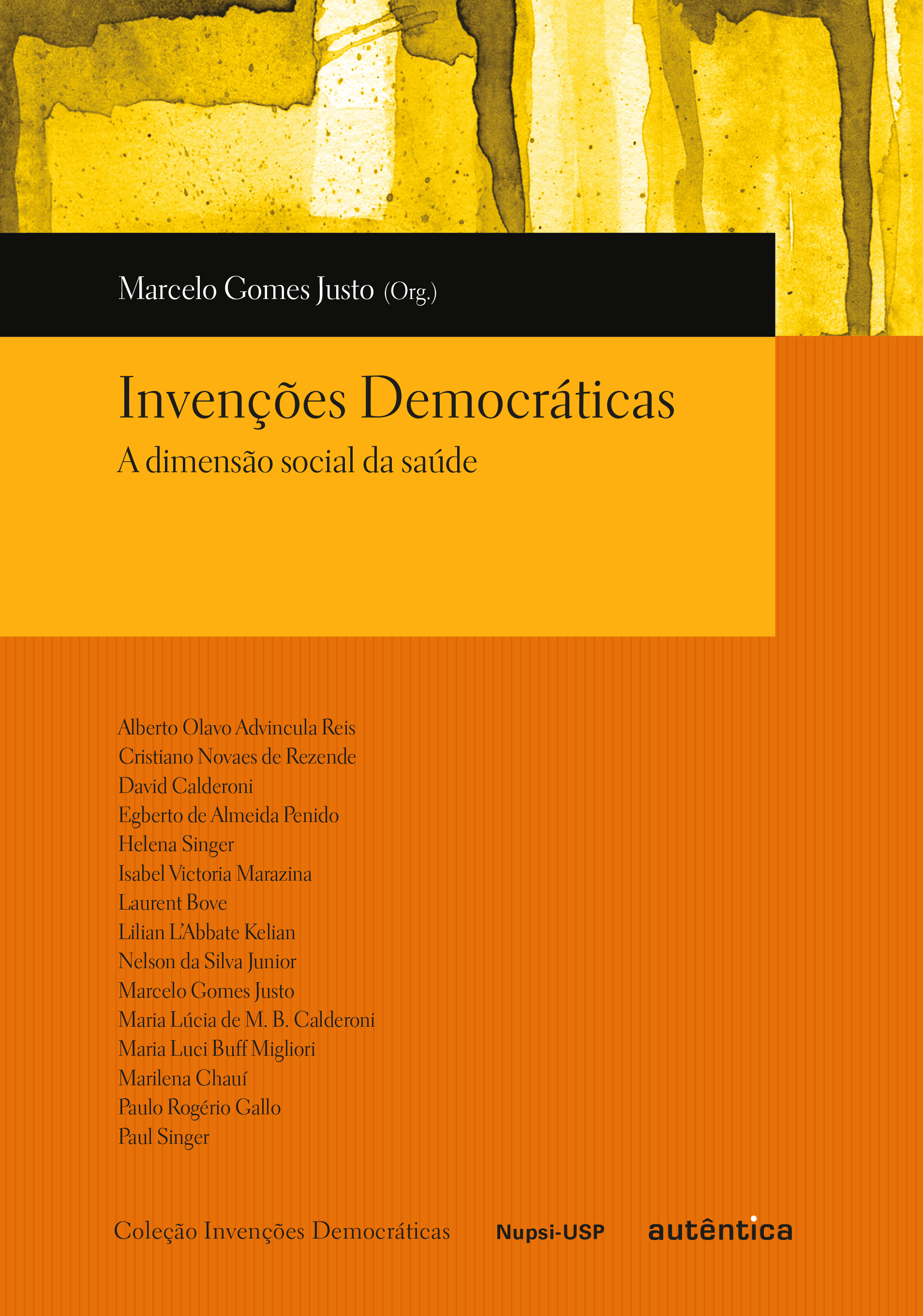 INVENCOES DEMOCRATICAS - A DIMENSAO SOCIAL DA SAUD