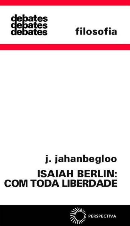 Isaiah Berlim: com toda liberdade