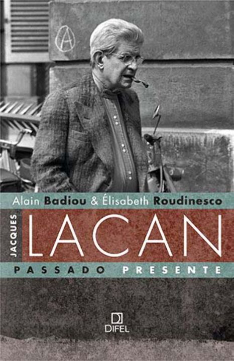 Jacques Lacan, passado presente