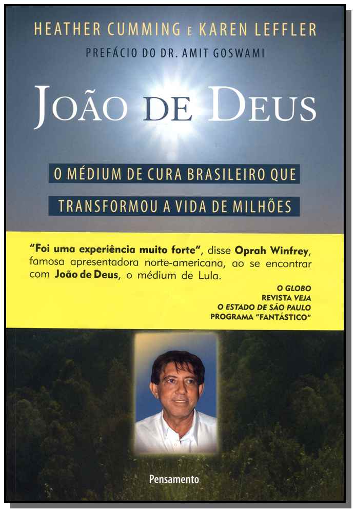 João de Deus - o Médium de Cura Brasileiro Que Transformou a Vida