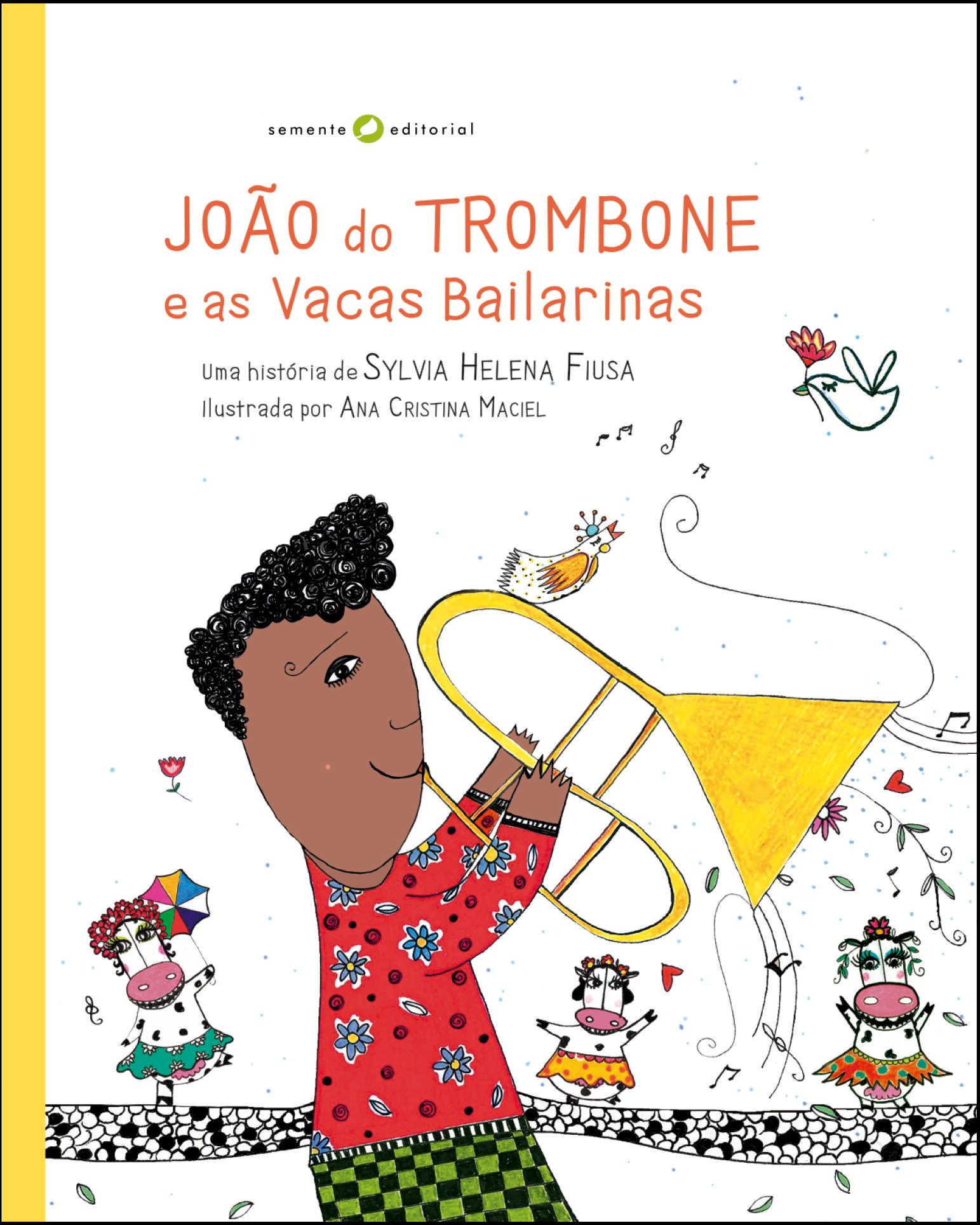 João do Trombone e as Vacas Bailarinas