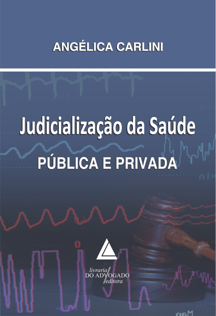 Judicialização da Saúde Pública e Privada - 01Ed/14