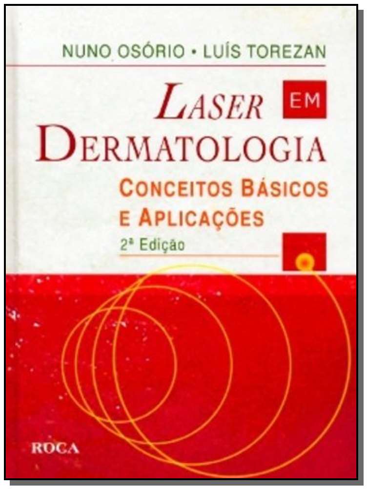 Laser em Dermatologia - Conceitos Basicos e Aplica